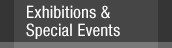 Exhibitions & Special Events