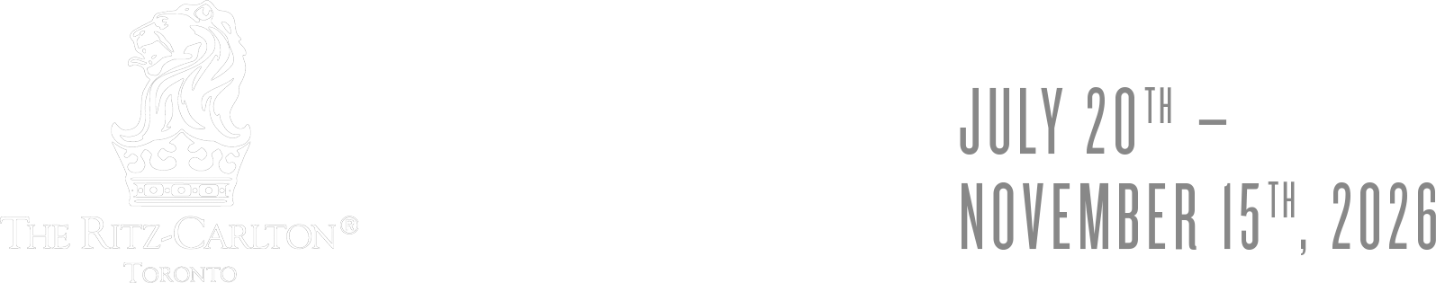 ON DISPLAY AT THE RITZ-CARLTON, TORONTO, July 20th – November 15th, 2026